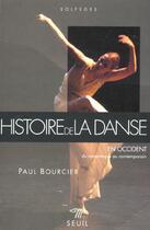 Couverture du livre « Histoire De La Danse En Occident » de Paul Bourcier aux éditions Points