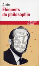 Couverture du livre « Éléments de philosophie » de Alain aux éditions Folio
