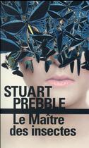 Couverture du livre « Le maître des insectes » de Stuart Prebble aux éditions Gallimard
