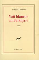 Couverture du livre « Nuit blanche en balkhyrie » de Antoine Volodine aux éditions Gallimard