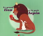 Couverture du livre « Le grand lion et le petit lapin » de Alzial/Duffaut aux éditions Pere Castor