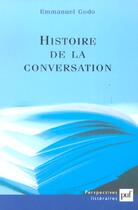 Couverture du livre « Histoire de la conversation » de Godo E. aux éditions Puf