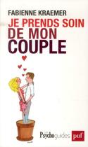 Couverture du livre « Je prends soin de mon couple » de Fabienne Kraemer aux éditions Puf