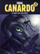 Couverture du livre « Canardo Tome 24 : la mort aux yeux verts » de Benoit Sokal aux éditions Casterman