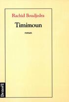 Couverture du livre « Timimoun » de Rachid Boudjedra aux éditions Denoel