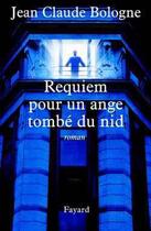 Couverture du livre « Requiem pour un ange tombe du nid » de Jean Claude Bologne aux éditions Fayard