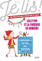 Couverture du livre « Lolly Pop Tome 4 : Lolly Pop et la fabrique de bonbons » de Thierry Manes et Genevieve Guilbault aux éditions Fleurus