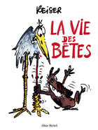 Couverture du livre « La vie des betes » de Reiser aux éditions Drugstore