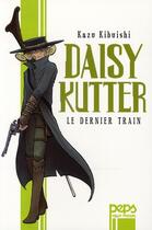 Couverture du livre « Daisy kutter, le dernier train » de Kazu Kibuishi aux éditions Albin Michel