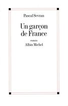 Couverture du livre « Un garcon de france » de Sevran Pascal aux éditions Albin Michel