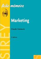 Couverture du livre « Marketing (5e édition) » de Claude Demeure aux éditions Sirey