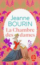 Couverture du livre « La Chambre des dames » de Jeanne Bourin aux éditions Le Livre De Poche