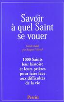 Couverture du livre « Savoir A Quel Saint Se Vouer » de Jacques Veissid aux éditions Perrin