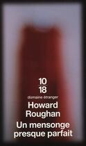 Couverture du livre « Un mensonge presque parfait » de Howard Roughan aux éditions 10/18