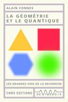 Couverture du livre « La géometrie et le quantique » de Alain Connes aux éditions Cnrs