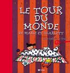 Couverture du livre « Le Tour Du Monde De Marie Et Scarlett » de Anne-Isabelle Le Touze aux éditions Didier Jeunesse