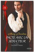 Couverture du livre « Pacte avec un séducteur » de Mary Brendan aux éditions Harlequin