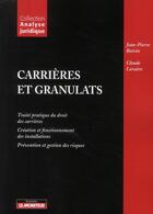 Couverture du livre « Carrières et granulats » de J-P Boivin aux éditions Le Moniteur