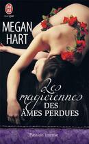 Couverture du livre « Les magiciennes des âmes perdues » de Megan Hart aux éditions J'ai Lu