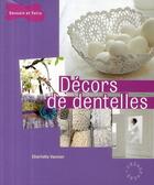 Couverture du livre « Décors de dentelle » de Charlotte Vannier aux éditions Dessain Et Tolra