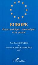 Couverture du livre « Europe - enjeux juridiques, economiques et de gestion » de Faugere aux éditions Editions L'harmattan