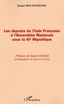 Couverture du livre « Députés de l'Inde Française à l'Assemblée Nationale sous la IVème République » de Ernest Moutoussamy aux éditions Editions L'harmattan