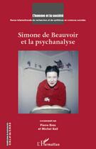 Couverture du livre « Simone de Beauvoir et la psychanalyse » de Pierre Bras et Michel Kail aux éditions L'harmattan