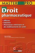 Couverture du livre « Master pro ; droit pharmaceutique t.1 » de Champagne X. Dion H. aux éditions Gualino