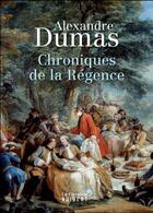 Couverture du livre « Chroniques de la régence » de Alexandre Dumas aux éditions Vuibert