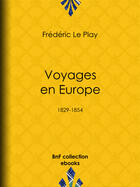 Couverture du livre « Voyages en Europe » de Frederic Le Play aux éditions Bnf Collection Ebooks