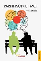 Couverture du livre « Parkinson et moi » de Yvon Chemir aux éditions Jets D'encre
