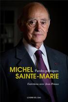 Couverture du livre « Paroles politiques, Michel Sainte-Marie ; entretiens avec Jean Petaux » de Michel Sainte-Marie aux éditions Bord De L'eau