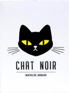 Couverture du livre « Chat noir » de Mathilde Arnaud aux éditions Des Grandes Personnes