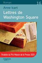 Couverture du livre « Lettres de Washington Square » de Anne Icart aux éditions Feryane