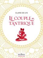 Couverture du livre « Le couple tantrique » de Claire De Lys aux éditions La Musardine