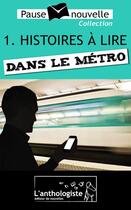 Couverture du livre « Histoires à lire dans le métro » de Aurelien Poilleaux aux éditions L'anthologiste