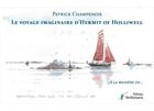 Couverture du livre « Le voyage imaginaire d'Hermit of Holliwell » de Patrick Champenois aux éditions Stellamaris