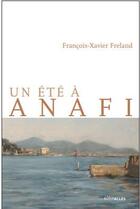 Couverture du livre « Un été à Anafi » de Francois-Xavier Freland aux éditions Intervalles