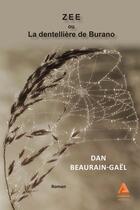 Couverture du livre « Zee ou la dentellière de Burano » de Dan Beaurain-Gael aux éditions Anfortas