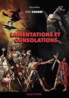 Couverture du livre « Lamentations et consolations » de Eric Cousin aux éditions Hugo Stern