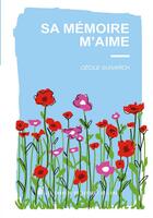 Couverture du livre « Sa mémoire m'aime » de Cecile Guivarch aux éditions Les Carnets Du Dessert De Lune