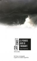 Couverture du livre « Les premiers jours de l'inhumanité ; Karl Kraus, la propagande, la guerre et le monde d'aujourd'hui » de Jacques Bouveresse aux éditions Hors D'atteinte