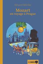 Couverture du livre « Mozart en voyage à Prague » de Adelaide Lebrun et Eduard Morike aux éditions 2, 3 Choses