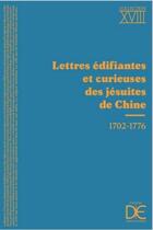 Couverture du livre « Lettres édifiantes et curieuses des jésuites de Chine : 1702-1776 » de Jean-Louis Vissiere et Isabelle Vissiere aux éditions Desjonqueres