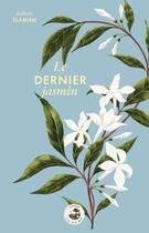 Couverture du livre « Le dernier jasmin » de Juliette Elamine aux éditions Sterenn