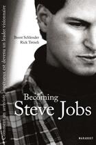 Couverture du livre « Becoming Steve Jobs » de Brent Schlender et Rick Tetzeli aux éditions Marabout