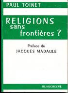 Couverture du livre « Religions sans frontières ? » de Paul Toinet aux éditions Beauchesne