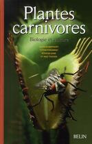 Couverture du livre « Plantes carnivores ; biologie et culture » de Barthlott/Porembski aux éditions Belin