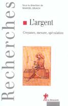 Couverture du livre « L'argent croyance, mesure, speculation » de Marcel Drach aux éditions La Decouverte