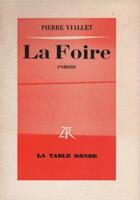 Couverture du livre « La foire » de Pierre Viallet aux éditions Table Ronde